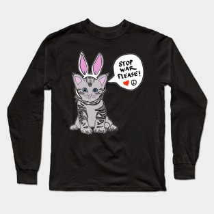 Please Stop The War Easter Cat Kitty statement shirt Long Sleeve T-Shirt